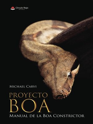 cover image of PROYECTO BOA MANUAL DE LA BOA CONSTRICTOR